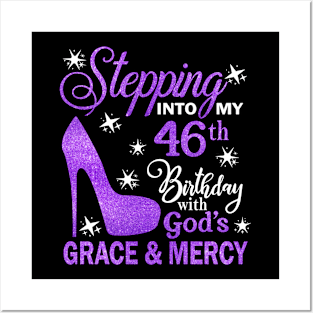 Stepping Into My 46th Birthday With God's Grace & Mercy Bday Posters and Art